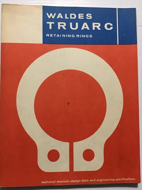 Truarc Split Rings WALDES TRUARC RETAINING Rings Technical Manual, 1977 Revised Edition ...
