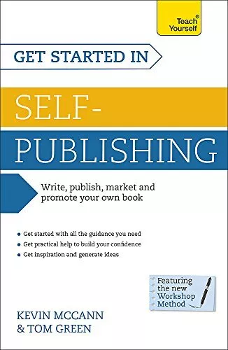 Get Started In Self-Publishing: How to write, publish, market a... by Green, Tom