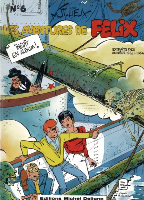 TILLIEUX. Les aventures de Félix n°6. Michel Deligne 1979. Broché 144 pages. EO.