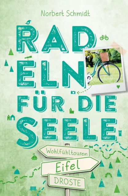 Eifel. Radeln für die Seele 15 Wohlfühltouren Norbert Schmidt Taschenbuch 192 S.