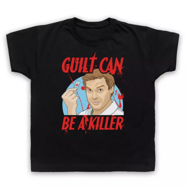 T-Shirt Dexter Tv Show Guilt Can Be A Killer Non Ufficiale Killer Bambini