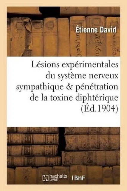 LSIONS EXPRIMENTALES DU Systme Nerveux Sympathique & Pntration de la ...