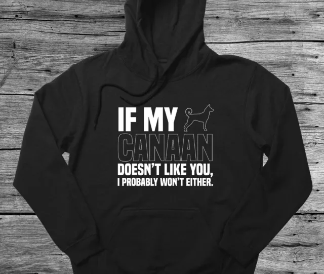 Canaan Hoodie Gift If My Dog Doesn't Like You I Won't Either