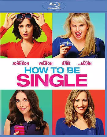 NEW!!  How to Be Single (Blu-ray Disc, 2016)  Rebel Wilson  Dakota Johnson