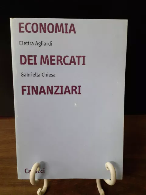 Agliardi Chiesa - Economia Dei Mercati Finanziari [ Carocci 2003 ]
