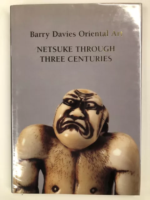 Netsuke Through Three Centuries Barry Davies Japanese Art 1996