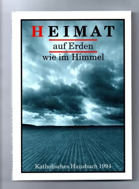 HEIMAT auf Erden wie im Himmel  Katholisches Haus 1994