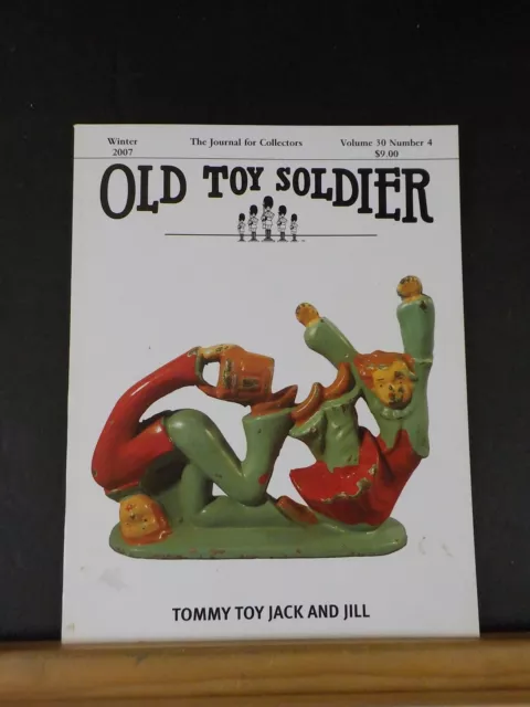 Old Toy Soldier Newsletter Vol 30 #4 2007 Winter Magazine A Touch of Nostalgia