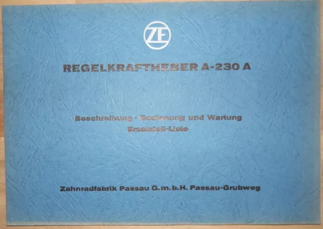 ZF Regelkraftheber A 230 A Beschreibung, Bedienung, Wartung und Ersatzteilliste