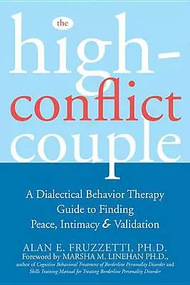 The High-Conflict Couple: A Dialectical - paperback, 157224450X, Alan E Fruzetti