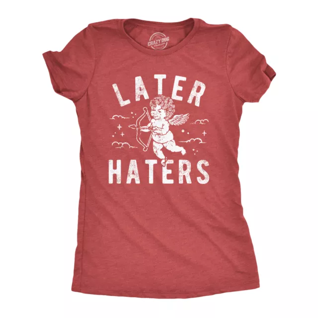 Womens Funny T Shirts Later Haters Valentines Day Graphic Tee For Ladies