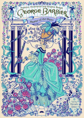 George Barbier: Master of Art Deco Illustration, Graphics and Costume Design