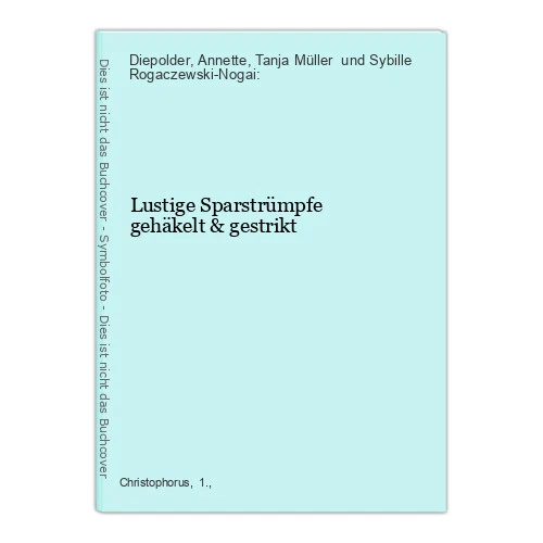 Lustige Sparstrümpfe gehäkelt & gestrikt Diepolder, Annette, Tanja Müller  und S