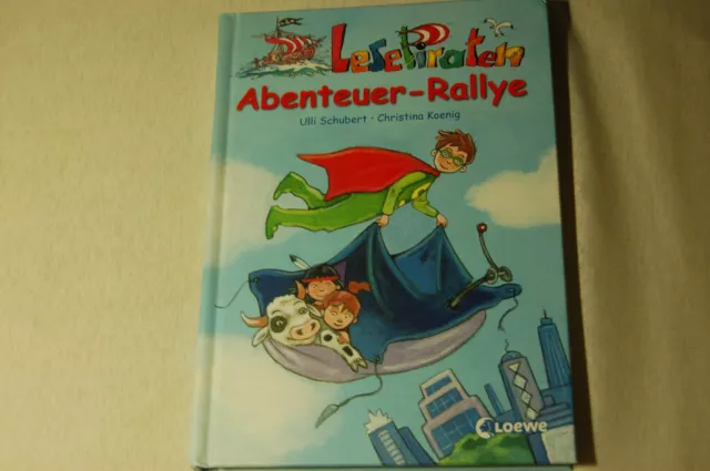 Abenteuer-Rallye von Christina Koenig und Ulli Schubert (2007, Gebunden)