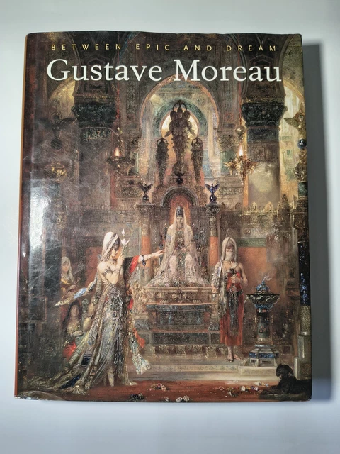 GUSTAVE MOREAU: BETWEEN Epic and Dream by Genevieve Lacambre