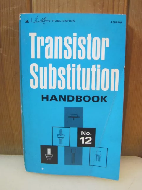 1972 Transistor Substitution Handbook 12th Edition Howard Sams Book Series B6945