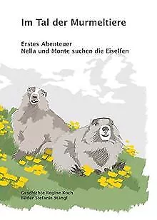 Im Tal der Murmeltiere: Erstes Abenteuer Nella und ... | Buch | Zustand sehr gut