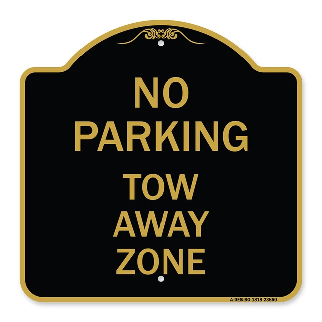 Designer Series - No Parking Tow Away Zone Heavy Gauge Aluminum