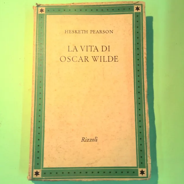 La Vita Di Oscar Wilde Pearson Rizzoli