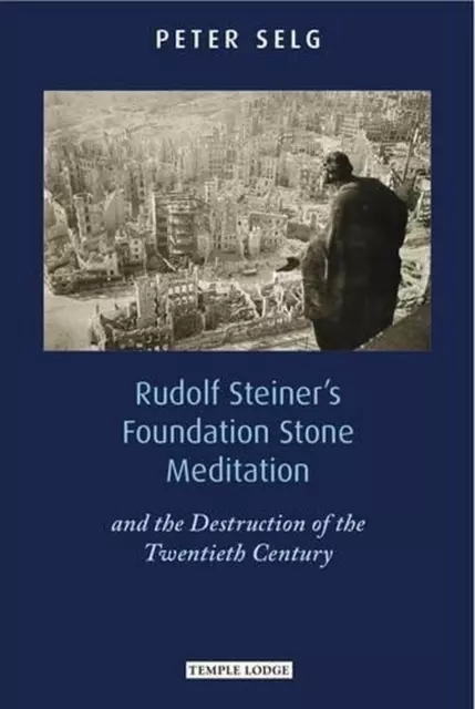 RUDOLF STEINER'S FOUNDATION Stone Meditation: and the Destruction of ...
