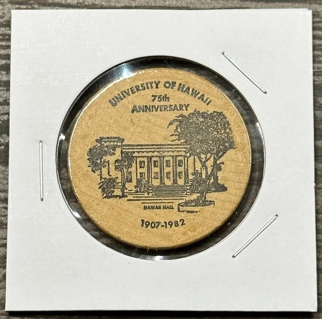 UNIVERSITY OF HAWAII 75th ANNIVERSARY HONOLULU, HAWAII WOODEN NICKEL TOKEN COIN