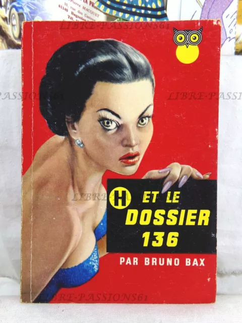 H Et Le Dossier 136, Bruno Dax, Éditions La Chouette/Ditis, 1955