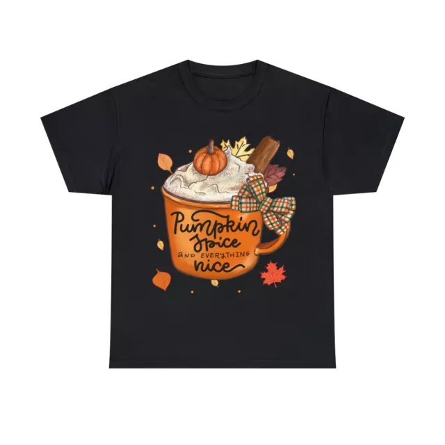 Pumpkin Spice and Everything Nice T-Shirt - Fall Season Tee Autumn Harvest Shirt