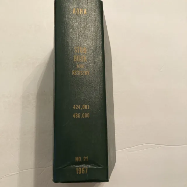 AQHA Stud Book and Registry 1967 No 21 American Quarter Horse 424001 485000