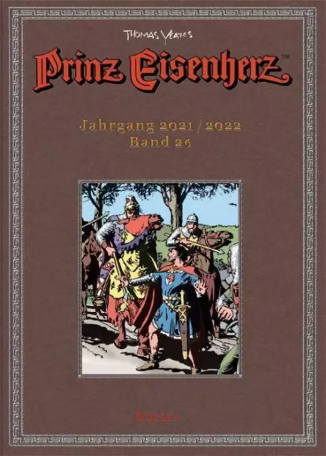 Prinz Eisenherz. Yeates-Jahre Bd. 26: Jahrgang 2021/2022 Thomas Yeates