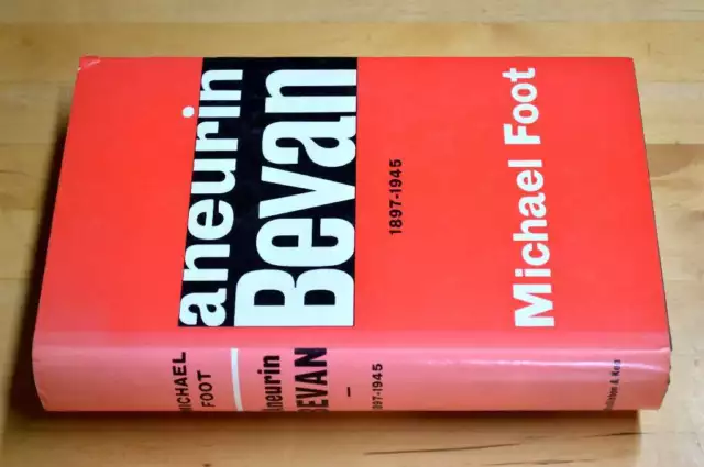 Aneurin Bevan [Volume I] 1897-1945, Foot, Michael, Very Good Book