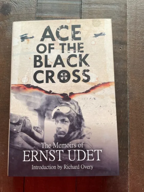 Ace of the Black Cross The Memoirs of Ernst Udet HB Ernst Udet