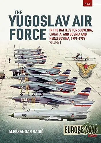 The Yougoslave Air Force En The Combat pour Slovénie, Croatie Et Bosnie Et Herze