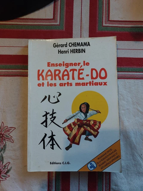 Enseigner Le Karaté-do Et Les Arts Martiaux – Gérard Chemama – Livre Occasion