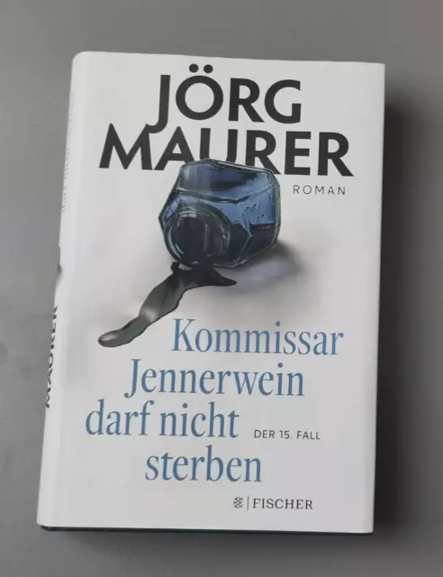 Kommissar Jennerwein darf nicht sterben von Jörg Maurer, HC - 2023