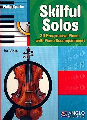Skilful Solos: 20 Progressive Pieces with Piano Accompaniment. Viola und Kl ...