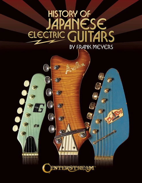 History of Japanese Electric Guitars by Frank Meyers Photos Collector Guide Book
