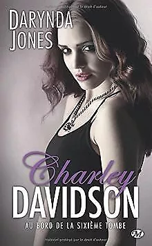 Charley Davidson T6 : Au bord de la sixieme tombe... | Buch | Zustand akzeptabel