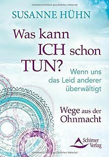 Was kann ich schon tun?: Wenn uns das Leid anderer ... | Buch | Zustand sehr gut