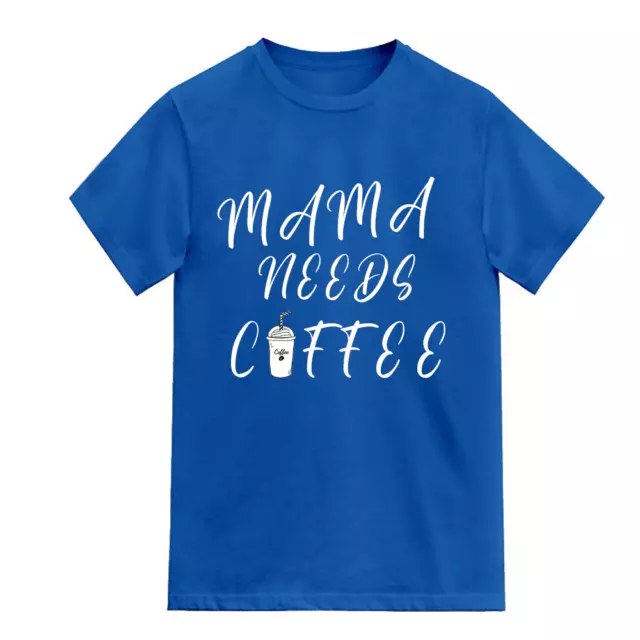 MAMA NEEDS COFFEE Printed Logo T-Shirts for Women Ladies Casual Tees Regular Fit