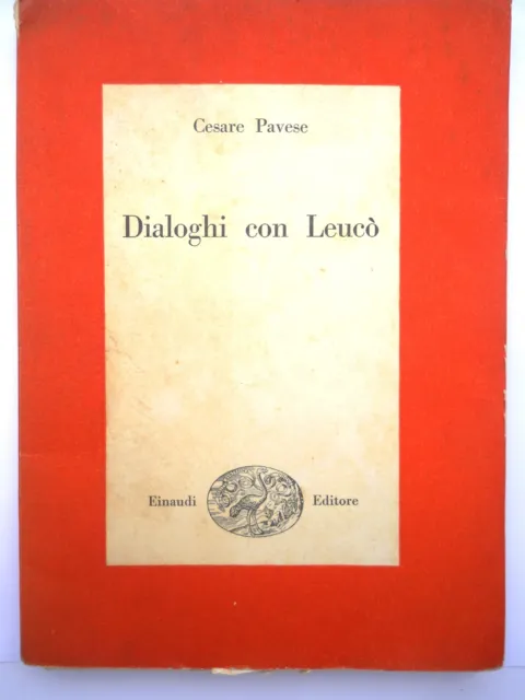 CESARE PAVESE DIALOGHI Con Leuco' Einaudi 1947 Prima Edizione - Rarita' EUR  150,00 - PicClick IT