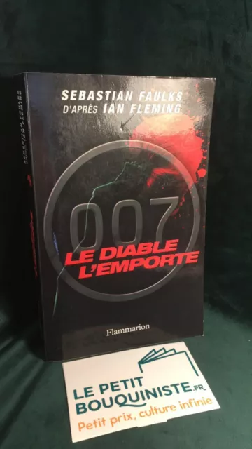 James Bond 007:Le Diable L'Emporte -Sébastian Faulks & Ian Fleming /Grand Format