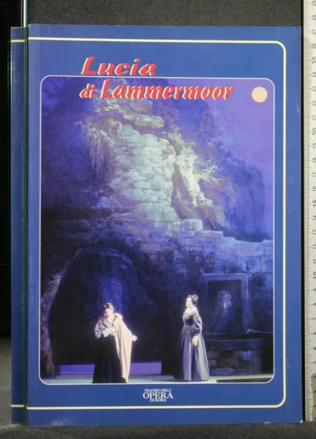 LUCIA DI LAMMERMOOR. AA.VV. Teatro dell'opera di Roma.