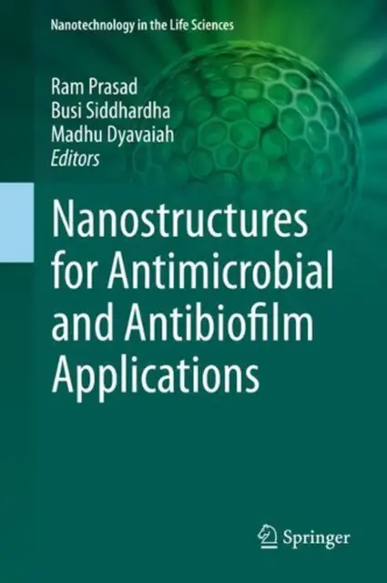 Nanostructures for Antimicrobial and Antibiofilm Applications by Ram Prasad (Eng