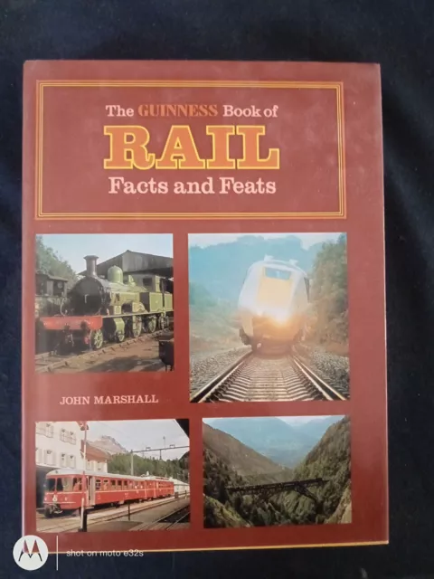 The Guinness Book Of Rail Facts And Feats " John Marshall"