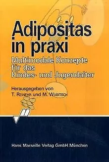 Adipositas in Praxi von Thomas Reinehr | Buch | Zustand sehr gut