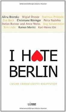 I hate Berlin: Unsere überschätzte Hauptstadt von K... | Buch | Zustand sehr gut