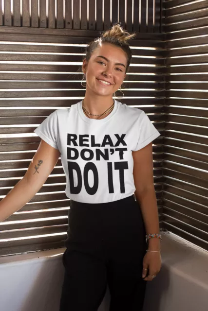 Womens RELAX Dont Do It T-Shirt Organic Eco FANCY DRESS 80s Music Retro 1980s