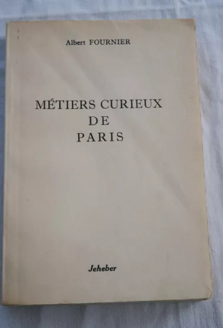 Metiers Curieux De Paris-Albert Fournier-1953