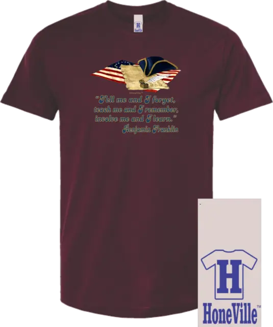 HoneVille™ Unisex T-shirt Benjamin Franklin tell me and i forget