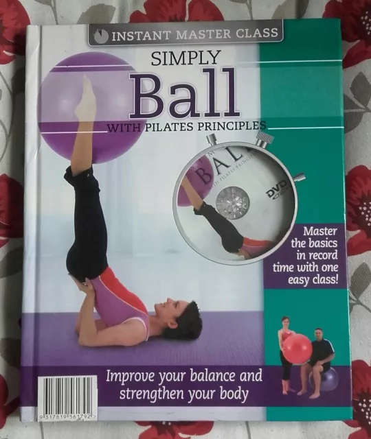 SIMPLY BALL with Pilates Principles - 64 Page Hardback Book & 36 Minute DVD Set